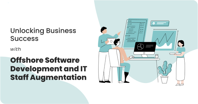 What is Offshore Software Development & IT Staff Augmentation?